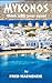 Mykonos think with your eyes! by Fred MacKenzie