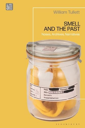 Smell and the Past: Noses, Archives, Narratives (Hardcover)