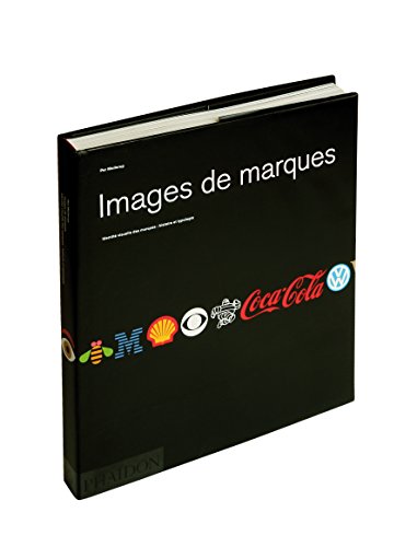 Images de marques. L'usage visuelle des marques : histoire et typologie (Hardcover)