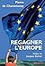 Regagner l'Europe by Pierre de Charentenay