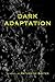 Dark Adaptation by Katherine Baxter