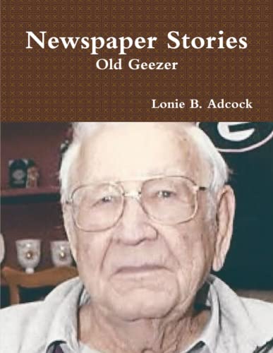 Newspaper Stories -- Old Geezer (Paperback)