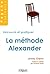 La méthode Alexander: Décou...