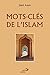MOTS-CLES DE L'ISLAM by Sami Aoun