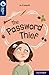Oxford Reading Tree TreeTops Reflect: Oxford Reading Level 14: The Password Thief