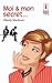 Moi & mon secret (French Edition)