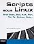 Scripts sous Linux: Shell Bash, Sed, Awk, Tcl, Tk, Perl, Python, Ruby?