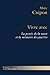 Vivre avec: La pensée de la...