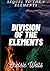 Division of the Elements by Chelsie Wells