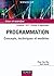 Programmation - Concepts, techniques et modèles - Livre+compléments en ligne: Concepts, techniques et modèles