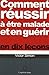 Comment réussir à être mala...