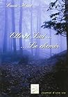Elle et lui : Le chemin : journal d'une vie