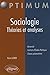 Sociologie. Théories et ana...