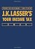 J.K. Lasser's Your Income T...