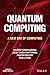 Quantum Computing: A New Er...