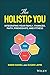 The Holistic You: Integrati...