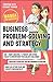 Business Problem-Solving and Strategy: Manga for Success