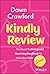 Kindly Review by Dawn Crawford