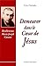 Demeurer dans le coeur de J...