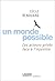 Un monde possible: Les acte...
