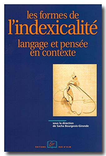 Les Formes de l'Indexicalite: Langage et Pensée en Contexte (Paperback)