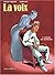 La Voix - Tome 01: Comme un...