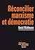 Réconcilier marxisme et démocratie by David Muhlmann