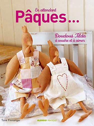 En attendant Pâques: Doudou et petits personnages Tilda à coudre (Paperback)