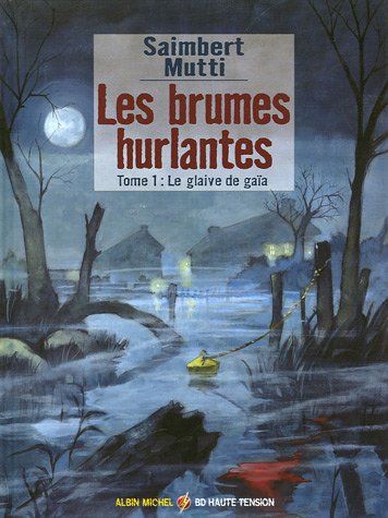 Les brumes hurlantes - Tome 01: Le glaive de Gaïa (Paperback)
