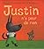 JUSTIN N'A PEUR DE RIEN