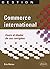 Commerce international. Cours et études de cas corrigées (Ges... by Eric Weiss
