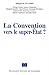 La Convention vers le super...