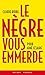 Le nègre vous emmerde (0000)
