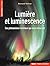 Lumière et luminescence by Bernard Valeur