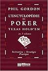 Encyclopédie du Poker Texas Hold'Em en 3 Volumes (l')(Poker Strategie) Encyclopédie du Poker Texas Hold'Em en 3 Volumes (l')(Poker Strategie)