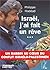 ISRAEL J'AI FAIT UN REVE