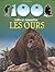 100 infos à connaître: Les ours