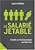 Le salarié jetable : Enquêt...