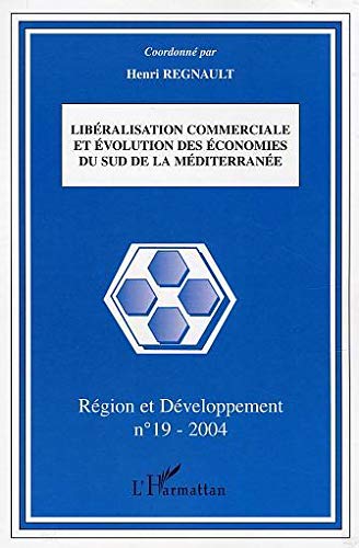 Libéralisation commerciale et évolution des économies du sud de la Méditerranée (French Edition)