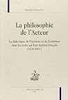 La philosophie de l'Acteur: La dialectique de l'intérieur et de l'extérieur dans les écrits sur l'art théâtral français1738-1801