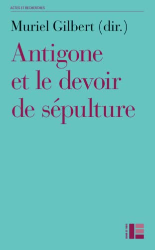 Antigone ou le devoir de sépulture (LF.HIST.RELIG.) (French Edition)