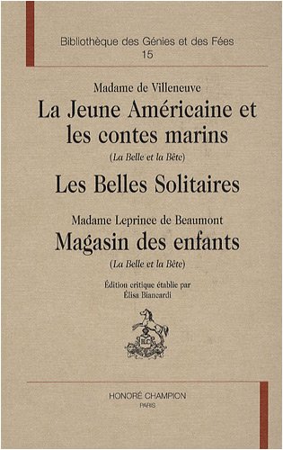 La jeune Américaine et les contes marins - la Belle et la Bête Les Belles Soliraies Le Magasin des enfants (Hardcover)