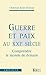 Guerre et paix au XXIe siècle - Comprendre le monde de demai