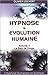 Hypnose et évolution humaine  by Lockert