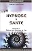 Hypnose et santé, tome 1  by Lockert
