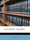 Euripide. Médée...
