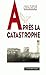 Après la catastrophe