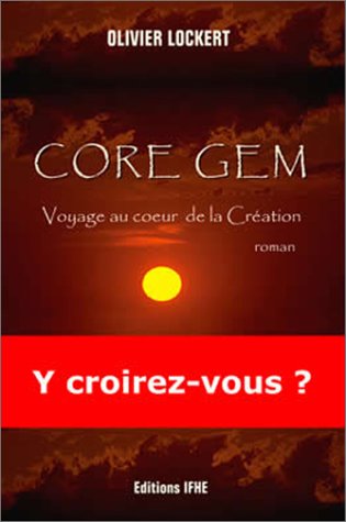 Core Gem : Voyage au coeur de la création (Paperback)