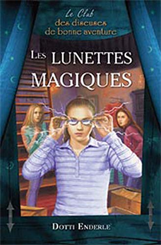 Les lunettes magiques - Le Club des diseuses de bonne aventure T3 (Paperback)