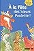 A LA FETE DES SOEURS POULETTE